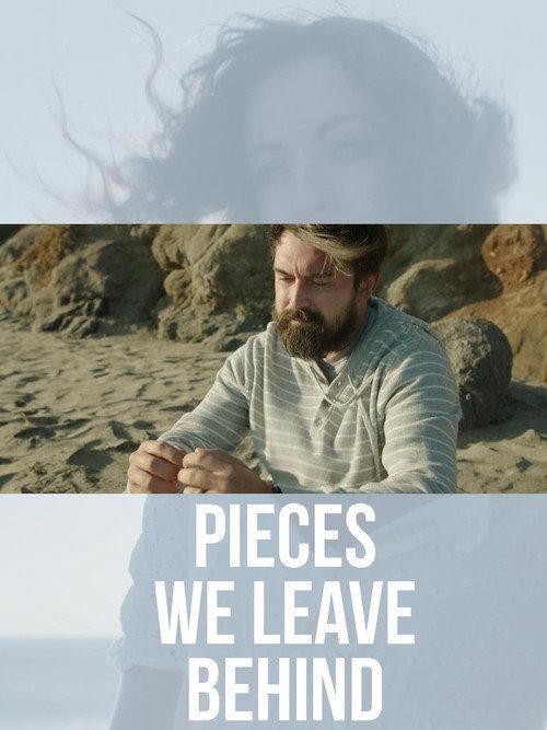Pieces We Leave Behind 2023 official movie poster