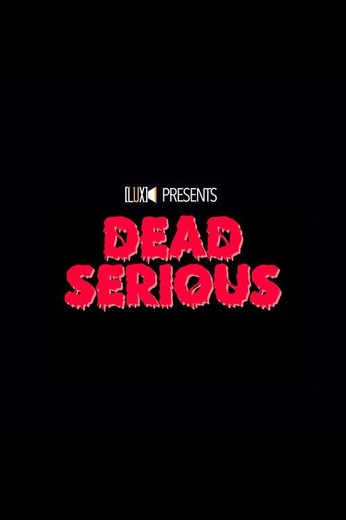 Dead Serious 2023 official movie poster