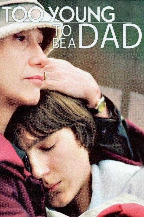 Too Young to Be a Dad 2002 official movie poster