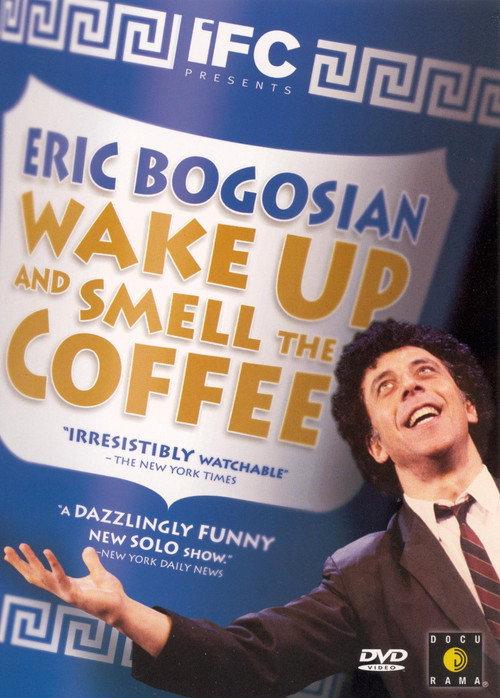 Eric Bogosian: Wake Up and Smell the Coffee 2001 official movie poster