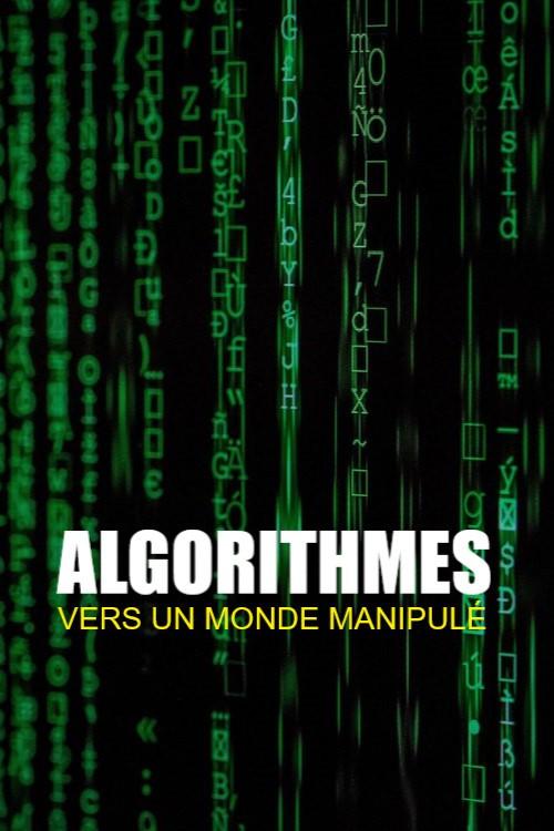 Algorithmes - vers un monde manipulé 2023 official movie poster