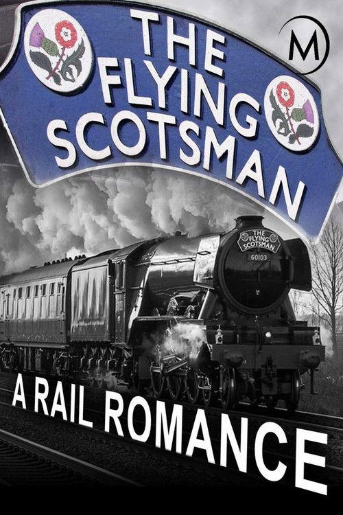 The Flying Scotsman: A Rail Romance 2013 official movie poster