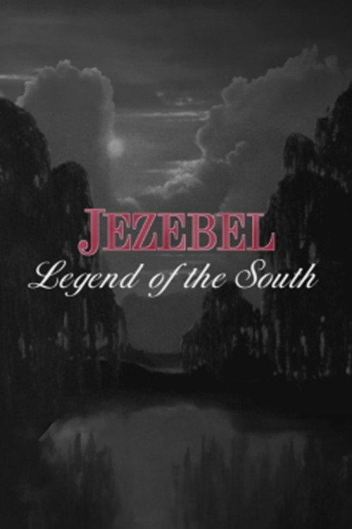 Jezebel: Legend of the South 2006 official movie poster