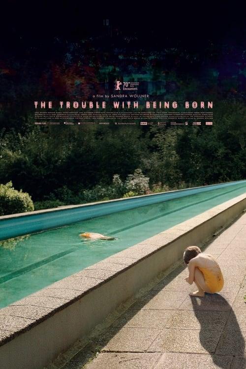 The Trouble with Being Born 2020 official movie poster