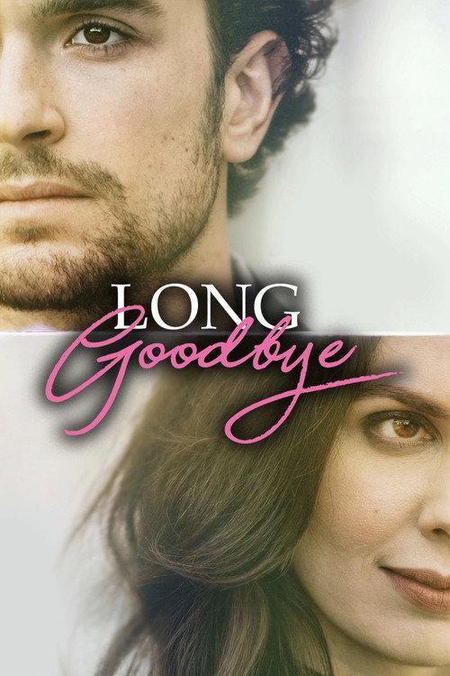 Long Goodbye 2018 official movie poster