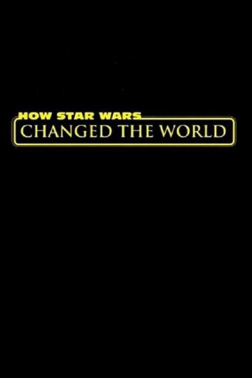 How Star Wars Changed the World 2015 official movie poster