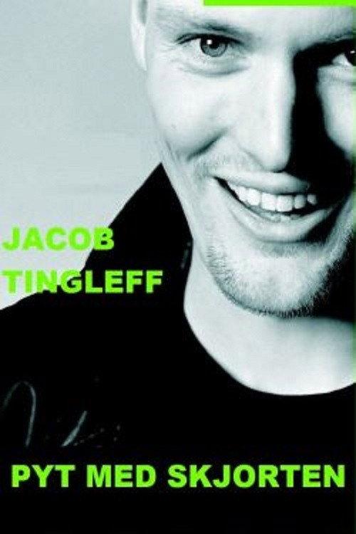 Jacob Tingleff: Pyt med skjorten 2006 official movie poster