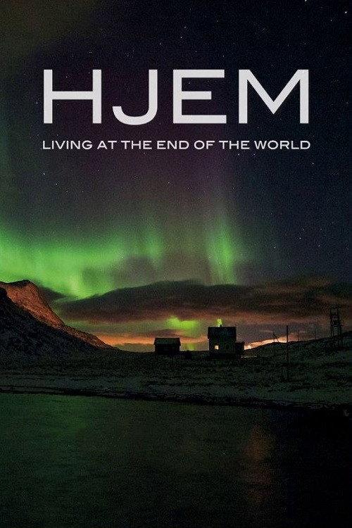 Hjem - Living at the End of the World 2013 official movie poster