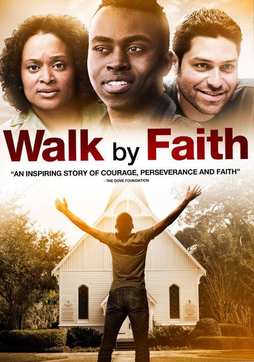 Walk By Faith 2014 official movie poster