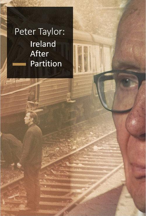 Peter Taylor: Ireland After Partition 2021 official movie poster
