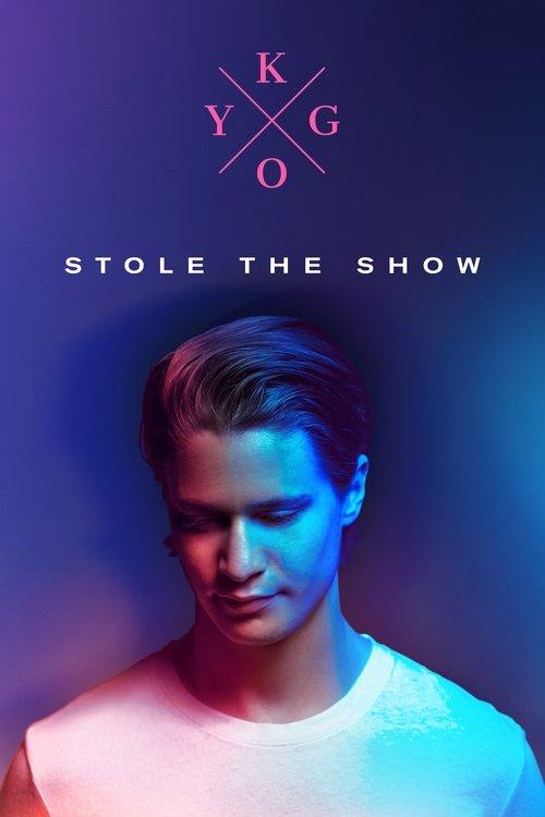 Kygo: Stole the Show 2017 official movie poster