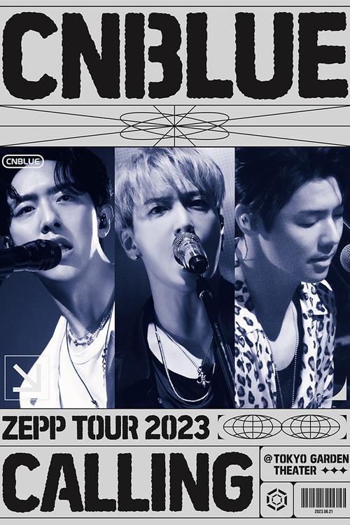 CNBLUE ZEPP TOUR 2023 ～CALLING～ 2023 official movie poster
