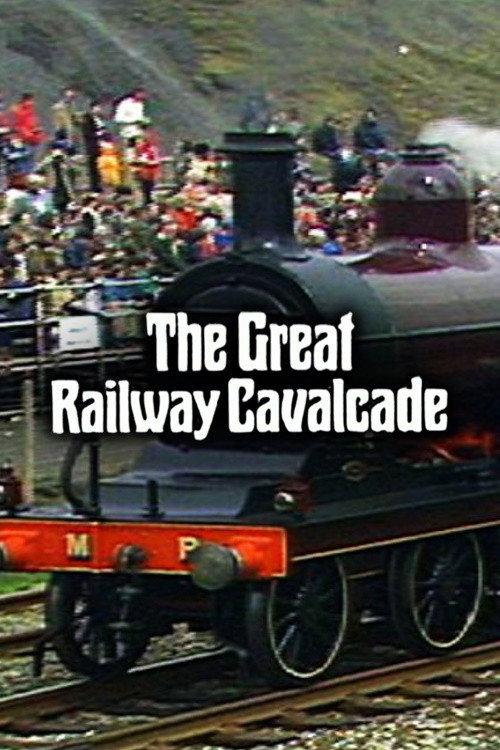 The Great Railway Cavalcade: Rocket 150 at Rainhill 1980 official movie poster