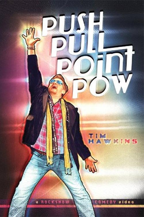 Tim Hawkins: Push Pull Point Pow 2012 official movie poster