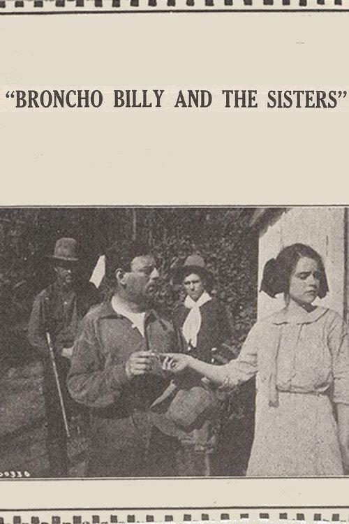 Broncho Billy and the Sisters 1915 official movie poster