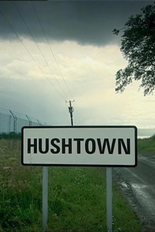 Hushtown 2004 official movie poster