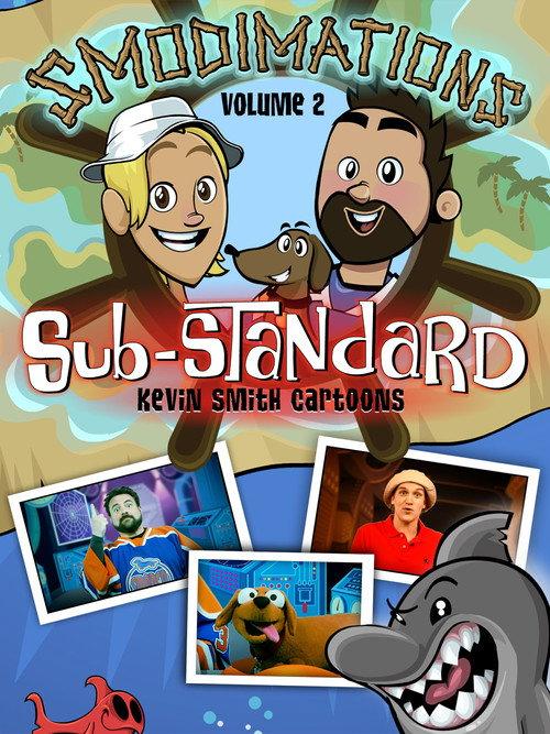 Smodimations Volume 2: Sub-Standard Kevin Smith Cartoons 2013 official movie poster