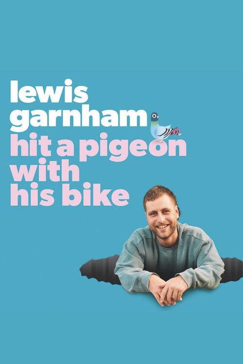 Lewis Garnham: Hit A Pigeon With His Bike 2024 official movie poster