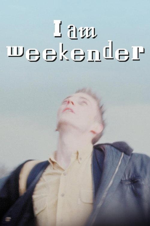 I Am Weekender 2023 official movie poster