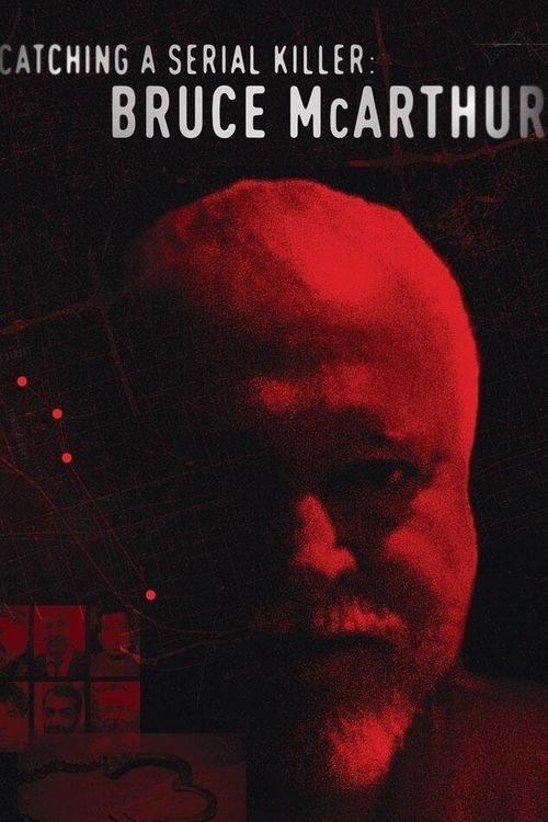 Catching a Serial Killer: Bruce McArthur 2021 official movie poster