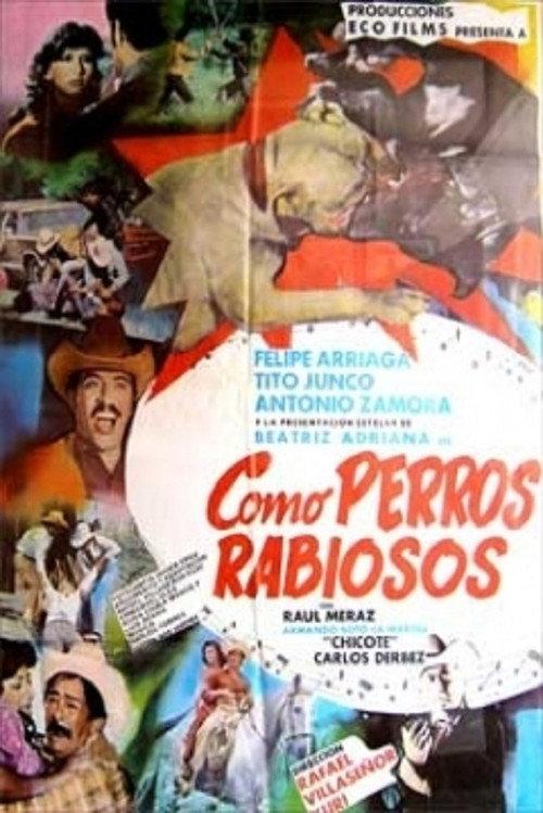 Como perros rabiosos 1980 official movie poster