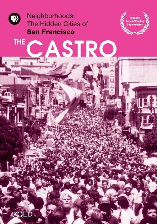 Neighborhoods: The Hidden Cities of San Francisco - The Castro 1997 official movie poster