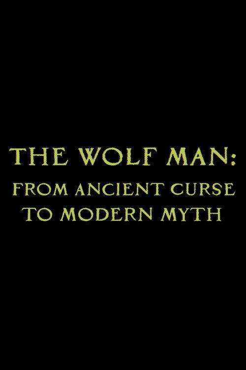 The Wolf Man: From Ancient Curse to Modern Myth 2010 official movie poster