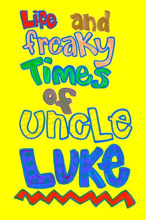Life and Freaky Times of Uncle Luke 2012 official movie poster
