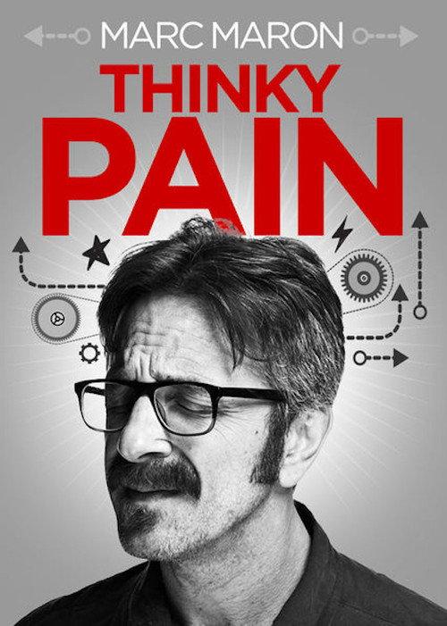 Marc Maron: Thinky Pain 2013 official movie poster