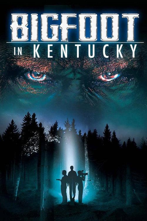 Bigfoot In Kentucky 2021 official movie poster