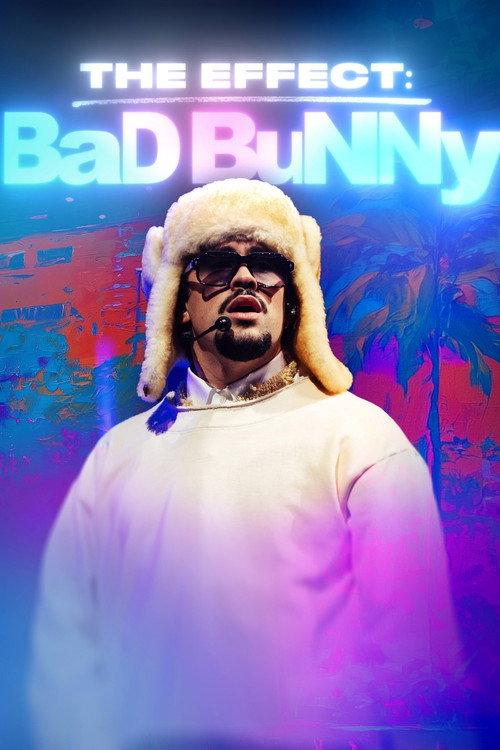 The Effect: Bad Bunny 2026 official movie poster