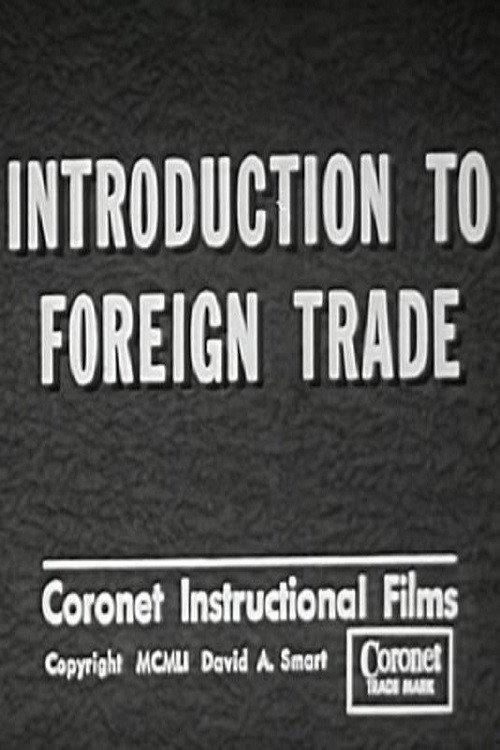 Introduction To Foreign Trade 1951 official movie poster