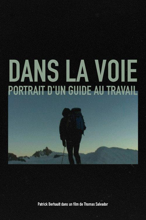 Dans la voie, Portrait d'un guide au travail 2004 official movie poster
