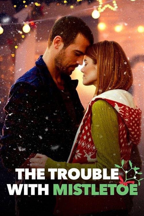 The Trouble with Mistletoe 2017 official movie poster