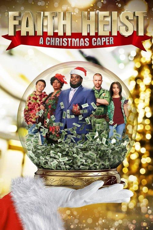 Faith Heist: A Christmas Caper 2022 official movie poster