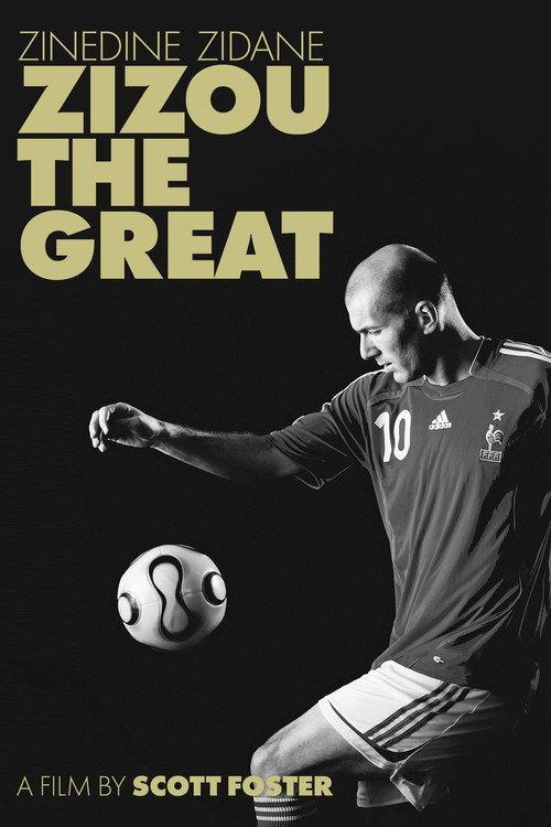 Zinedine Zidane: Zizou the Great 2009 official movie poster