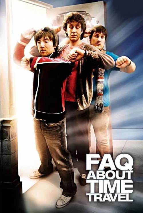 Frequently Asked Questions About Time Travel 2009 official movie poster