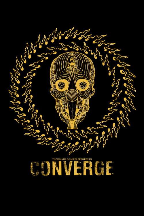 Converge: Thousands Of Miles Between Us 2015 official movie poster