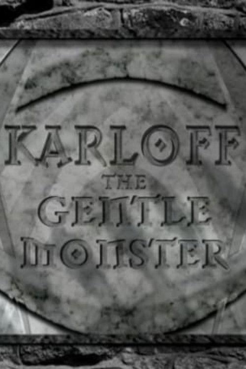 Karloff: The Gentle Monster 2006 official movie poster