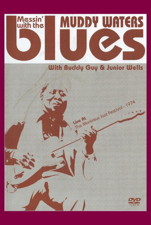 Muddy Waters: Messin' With The Blues 2004 official movie poster