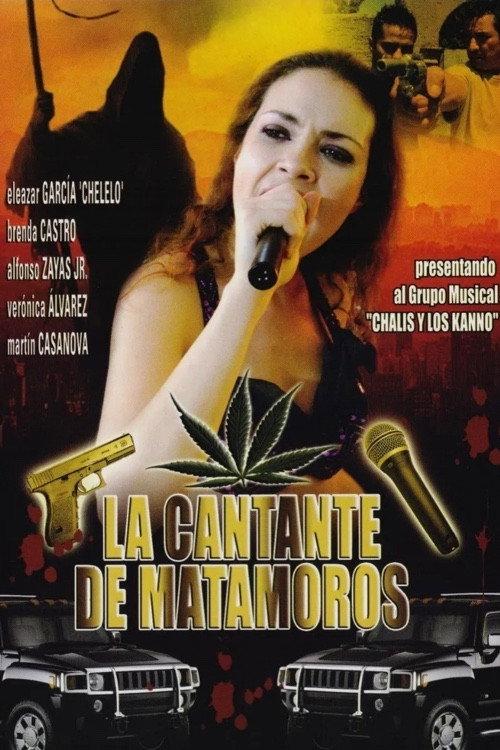 La cantante de Matamoros 2008 official movie poster