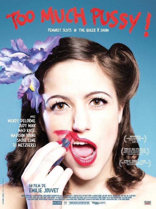 Too Much Pussy! Feminist Sluts: A Queer X Show 2011 official movie poster