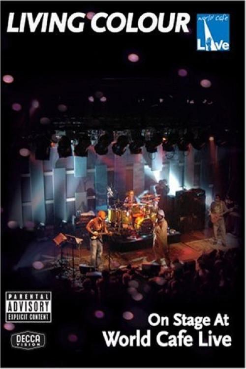 Living Colour: On Stage at World Cafe Live 2007 official movie poster