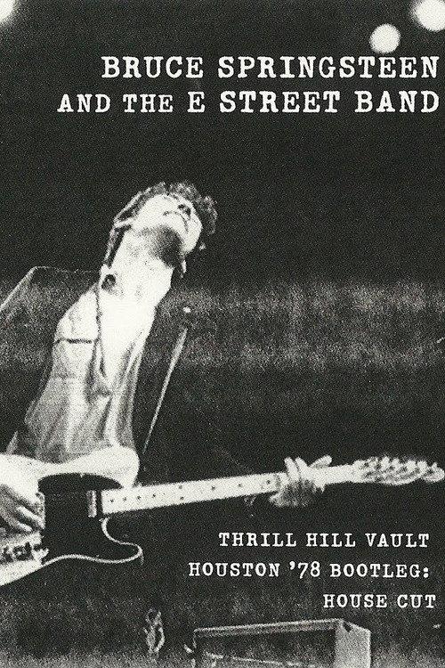 Bruce Springsteen & the E Street Band Houston '78 Bootleg: House Cut 2010 official movie poster