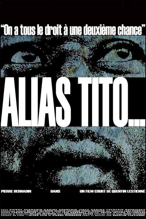 Alias Tito 2013 official movie poster