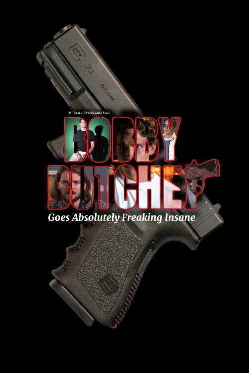 Bobby Butcher Goes Absolutely Freaking Insane 2024 official movie poster