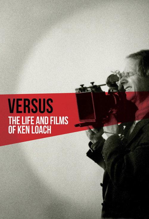 Versus: The Life and Films of Ken Loach 2016 official movie poster