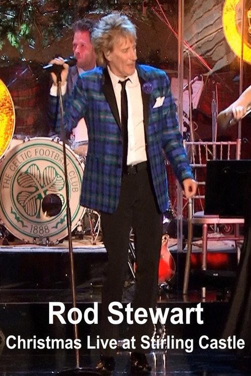 Rod Stewart – Christmas Live at Stirling Castle 2012 official movie poster