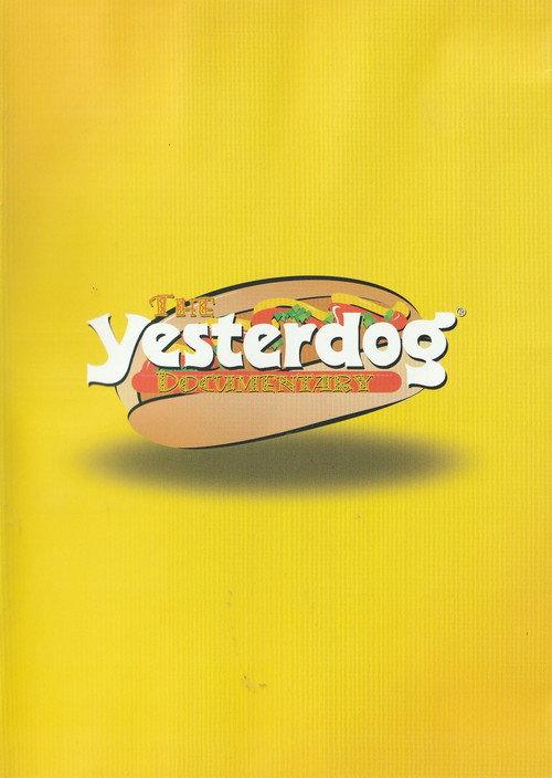 The Yesterdog Documentary 2007 official movie poster