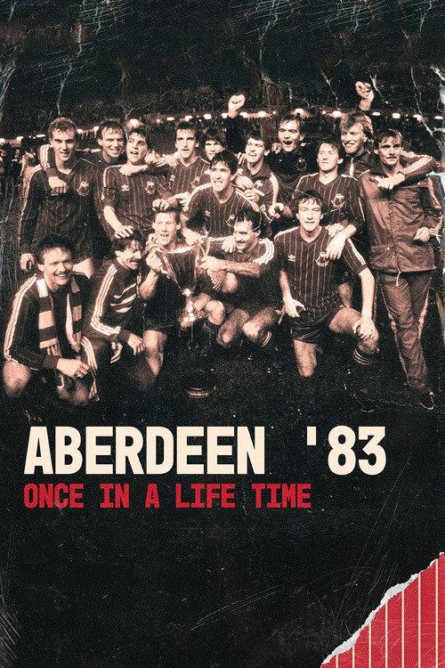 Aberdeen '83: Once in a Lifetime 2023 official movie poster